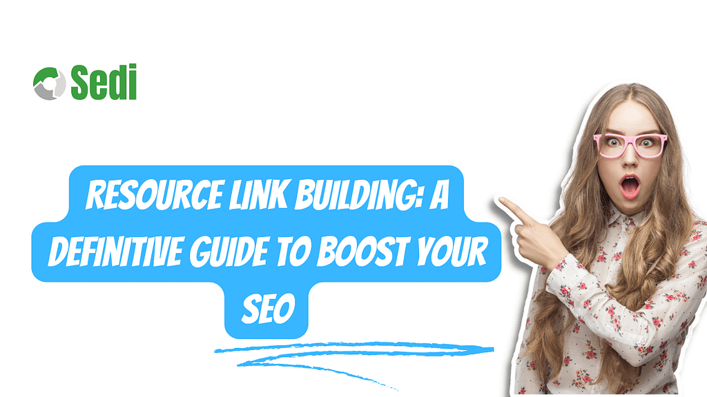 Resource Link Building: A Definitive Guide to Boost Your SEO