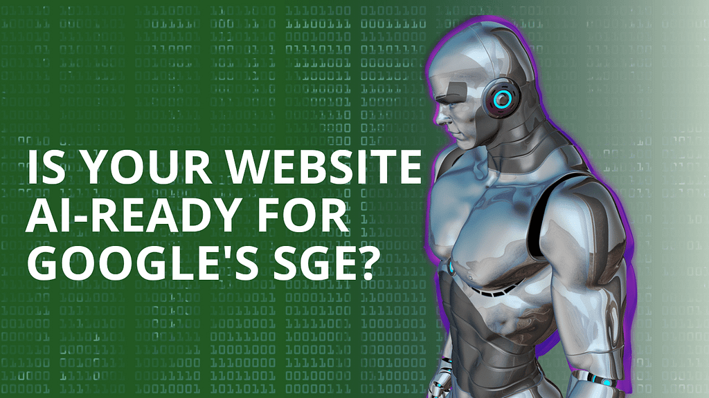 Is Your Website AI-Ready for Google's SGE