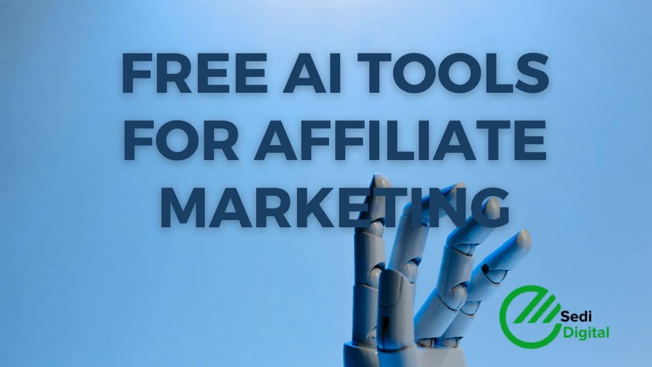 Free AI Tools for Affiliate Marketing